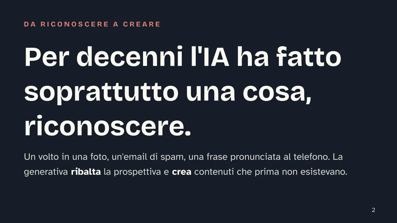 Slide 2 della presentazione su Intelligenza artificiale generativa: Per decenni l'IA ha fatto soprattutto una cosa, riconoscere.