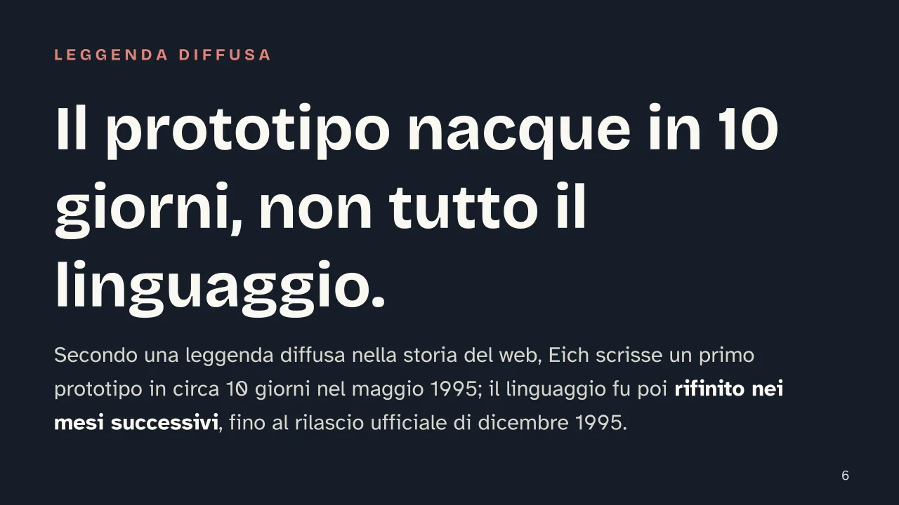 Slide 6 della presentazione su JavaScript: Il prototipo nacque in 10 giorni, non tutto il linguaggio.