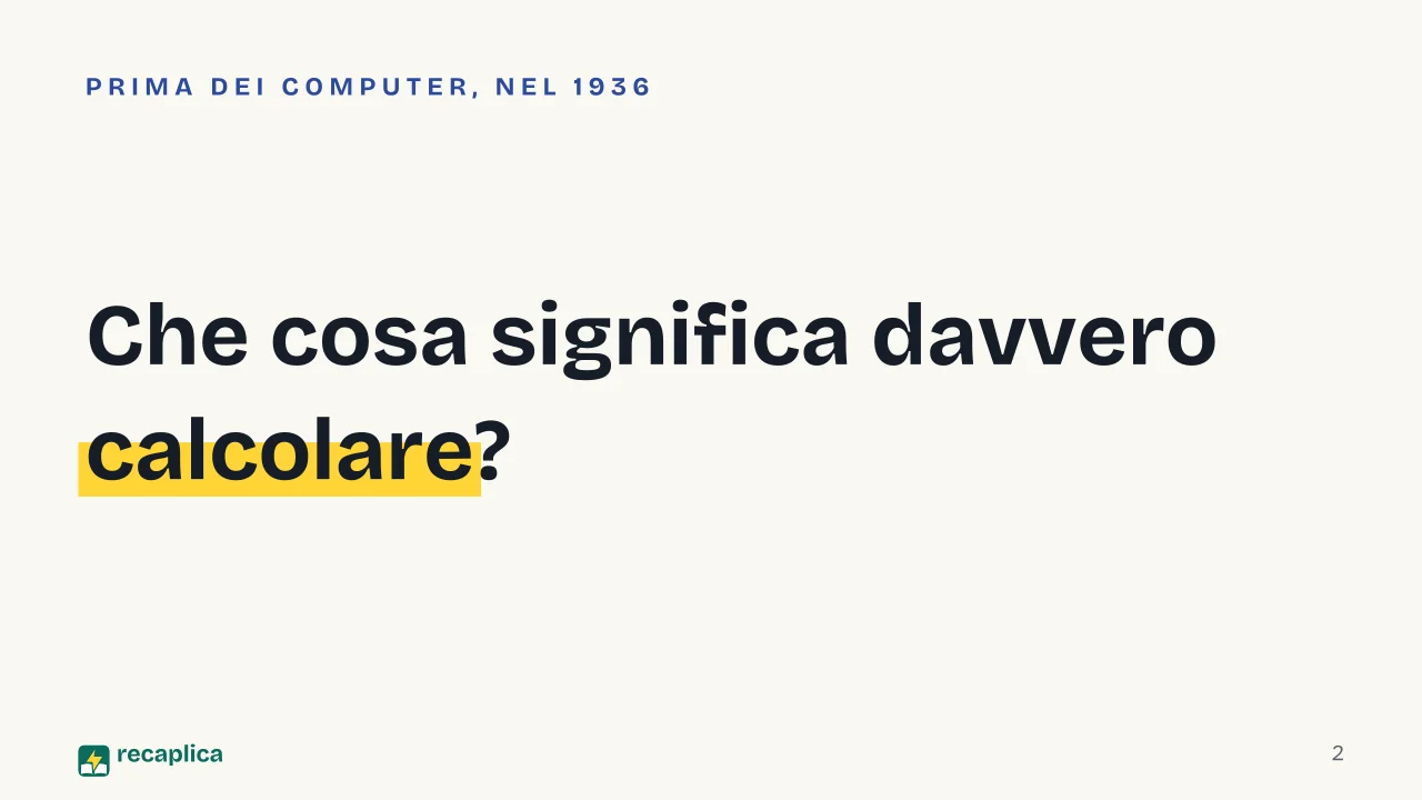 Slide 2 della presentazione su Macchina di Turing: Che cosa significa davvero calcolare?