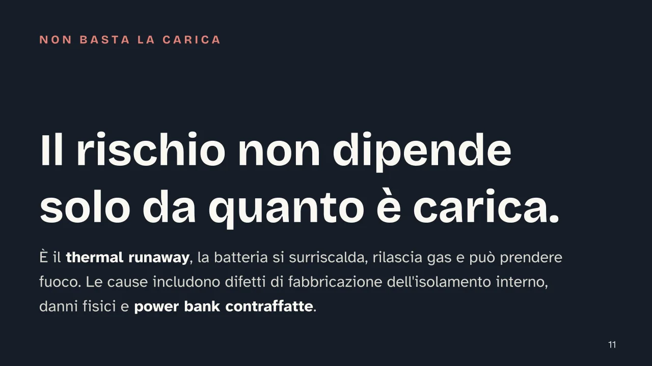 Slide 11 della presentazione su Powerbank in aereo: Il rischio non dipende solo da quanto è carica.