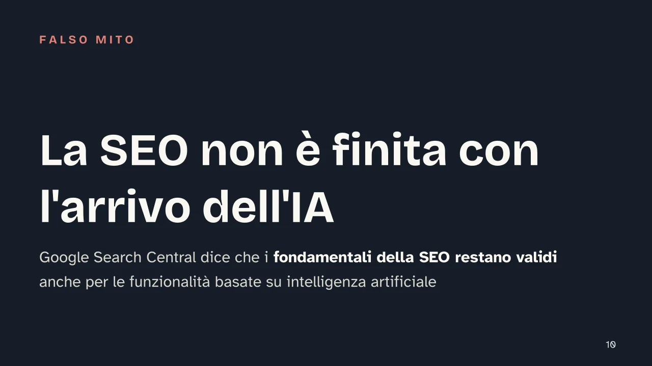 Slide 10 della presentazione su SEO, AEO, GEO: La SEO non è finita con l'arrivo dell'IA