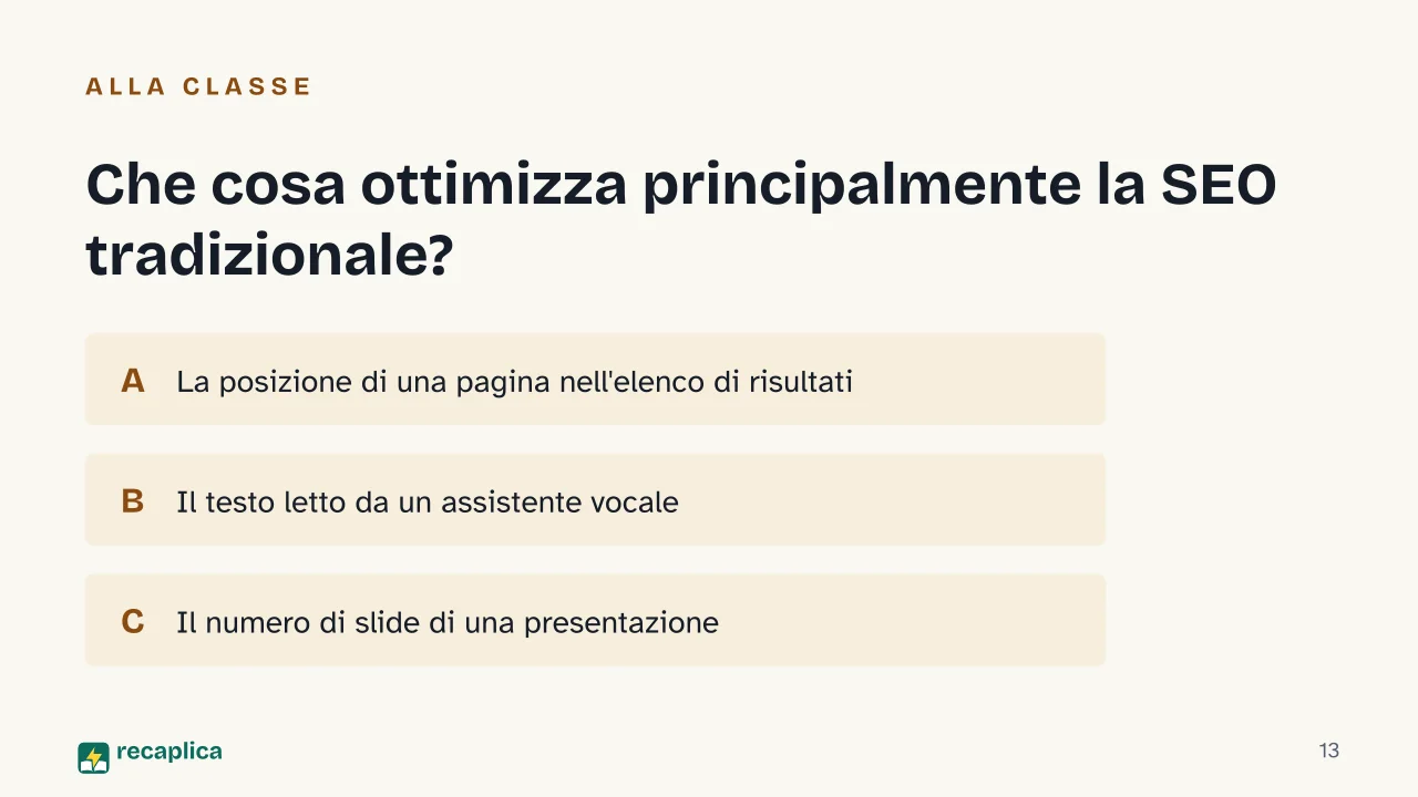 Slide 13 della presentazione su SEO, AEO, GEO: Che cosa ottimizza principalmente la SEO tradizionale?