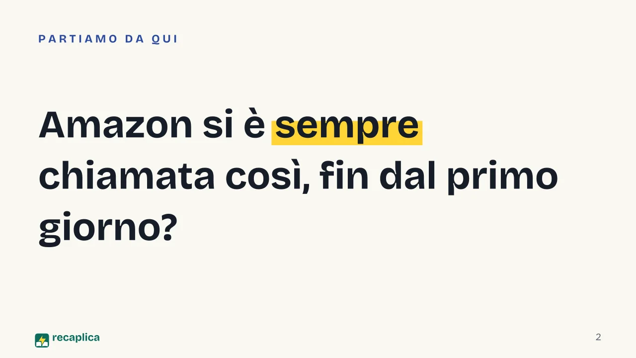 Slide 2 della presentazione su Amazon e Jeff Bezos: Amazon si è sempre chiamata così, fin dal primo giorno?