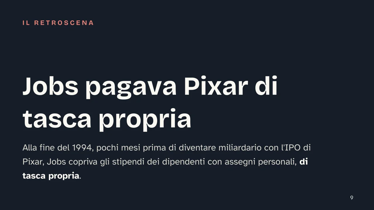 Slide 9 della presentazione su Storia di Apple e Steve Jobs, dal garage alla cacciata, fino al ritorno: Jobs pagava Pixar di tasca propria