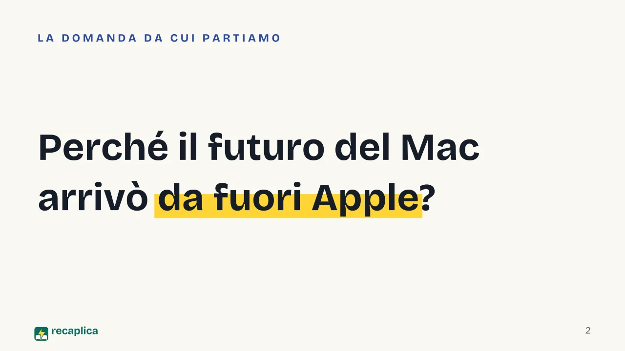 Slide 2 della presentazione su macOS e Mac OS: Perché il futuro del Mac arrivò da fuori Apple?